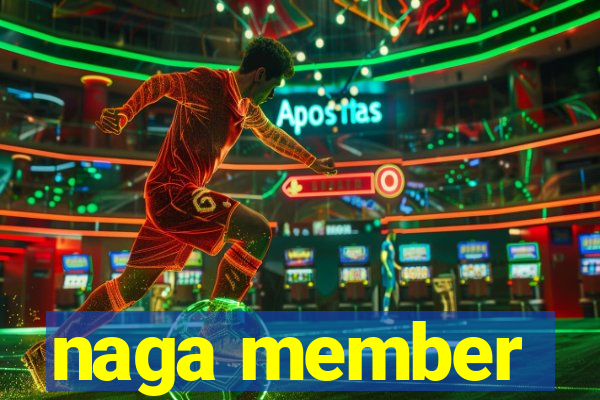 naga member